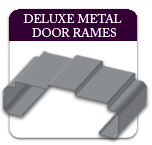 Deluxe Metal Door Frames